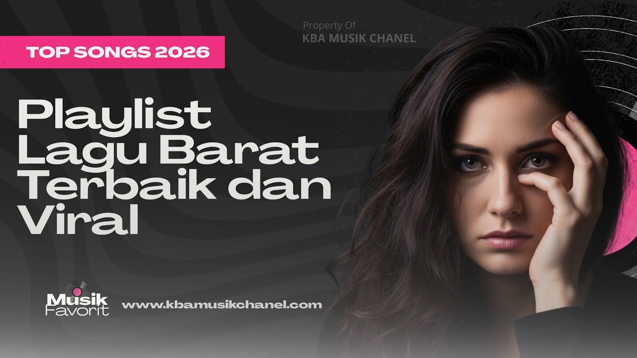 Kumpulan Lagu Barat Terbaik dan Viral Saat Ini 🌍 Trending Banget!
