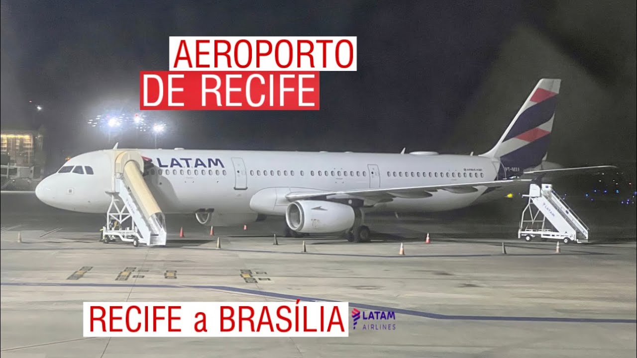 AEROPORTO DE RECIFE VOANDO PARA BRASÍLIA no A321 da LATAM - TRIP REPORT