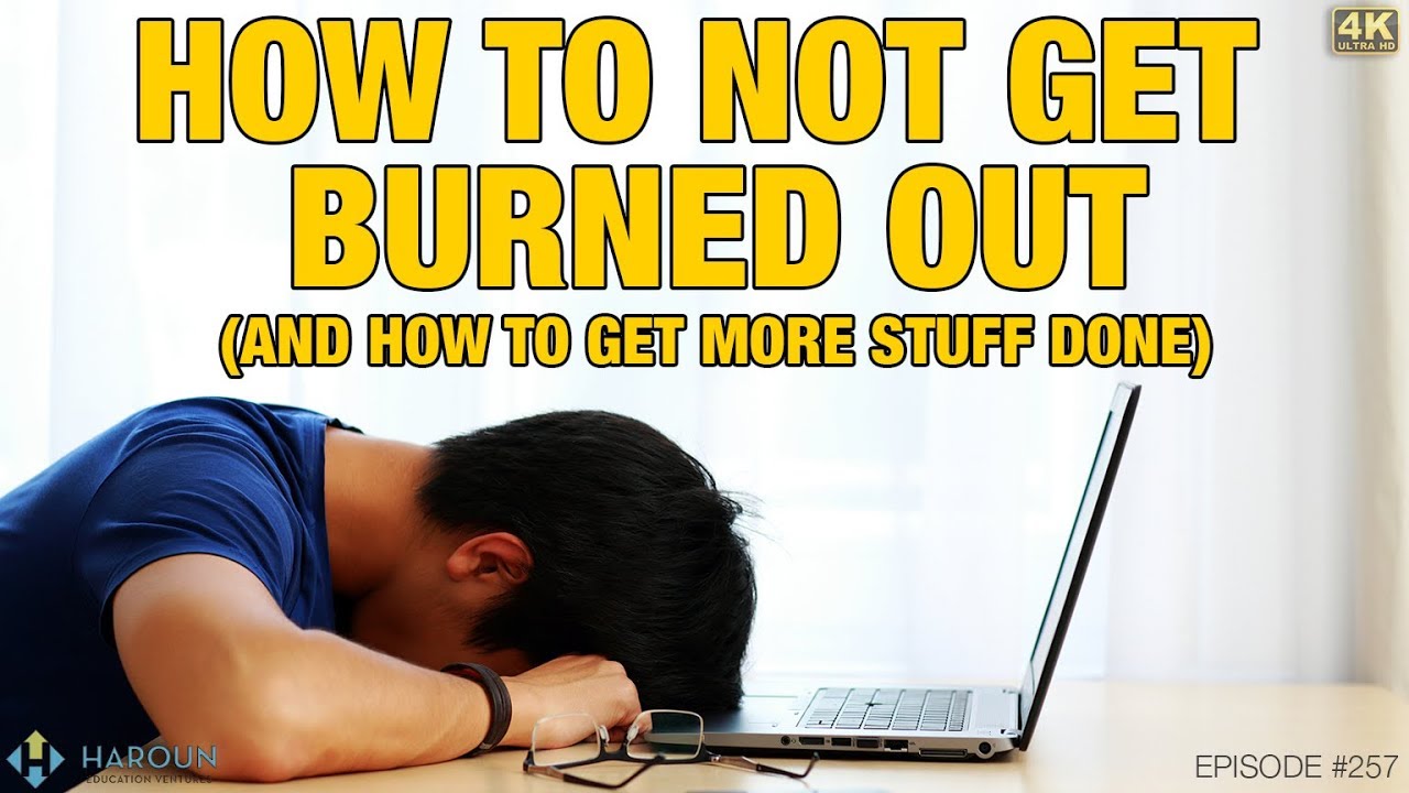 How to Not Get Burned Out (and How to Get More Stuff Done)