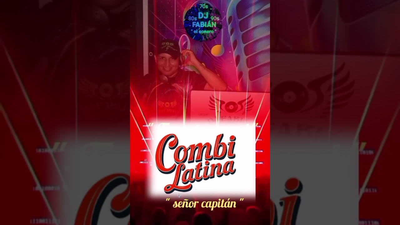 Señor capitán ...orquesta la combi latina ...2025