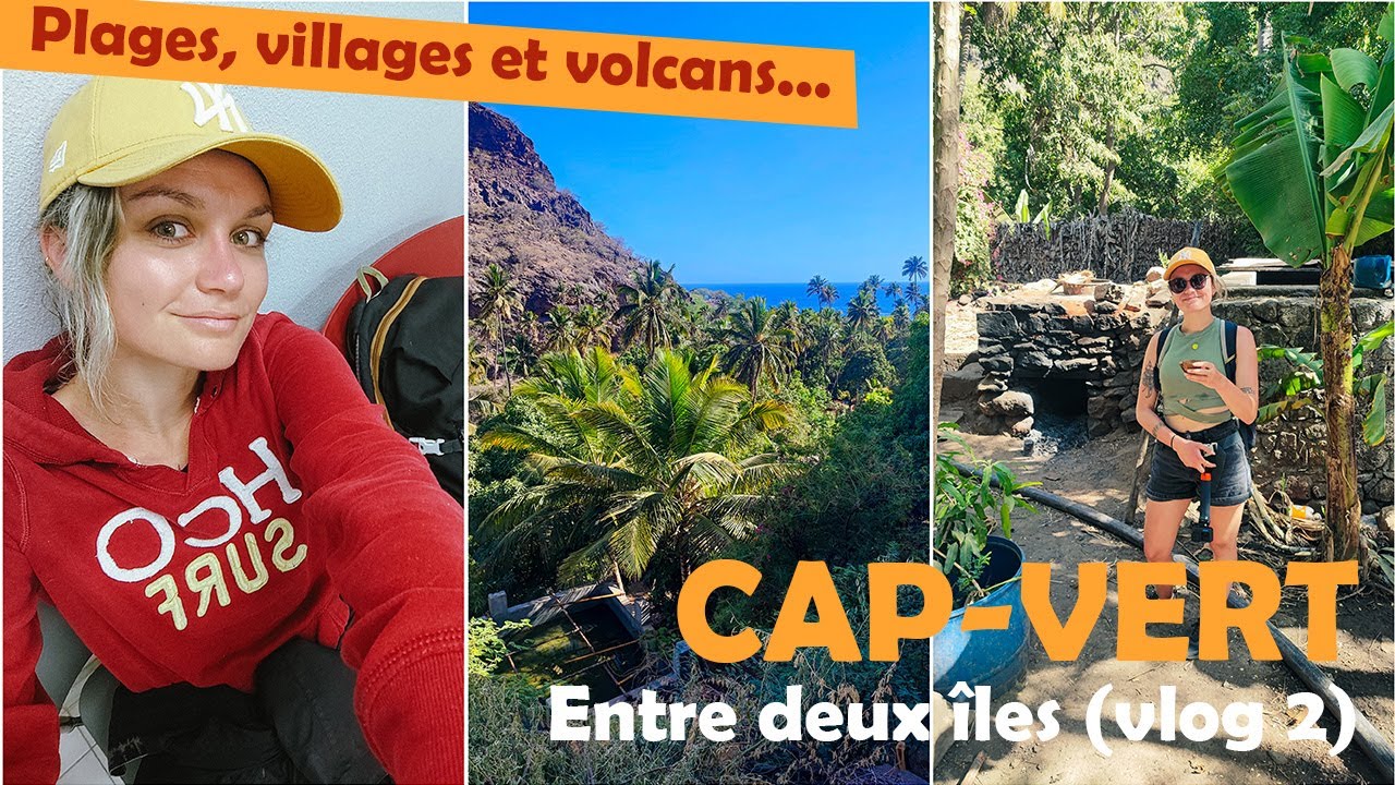 De Santiago à Fogo : entre plages, villages et volcans | Cap-Vert (vlog 2)
