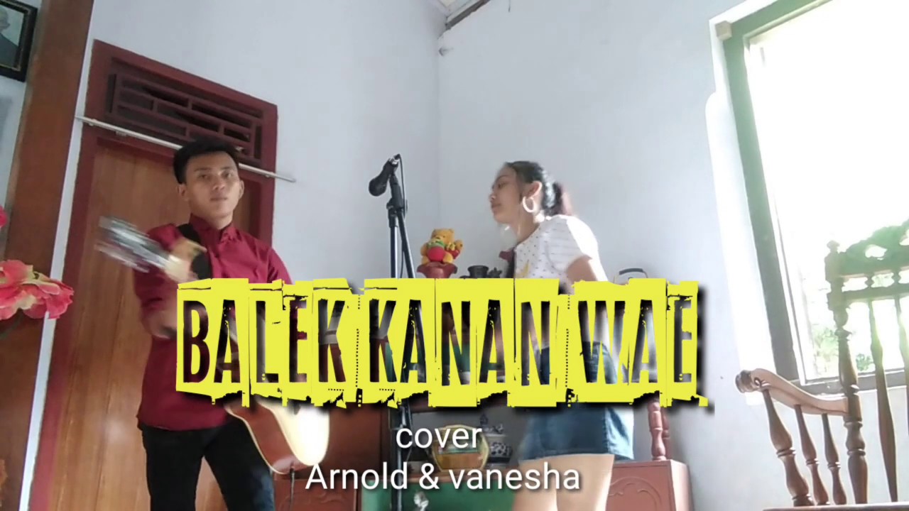 BALEK KANAN WAE - HEPPY ASMARA cover ( ARNOLD & VANESHA )