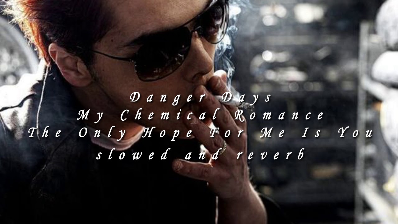 The Only Hope For Me Is You [slowed] - My Chemical Romance