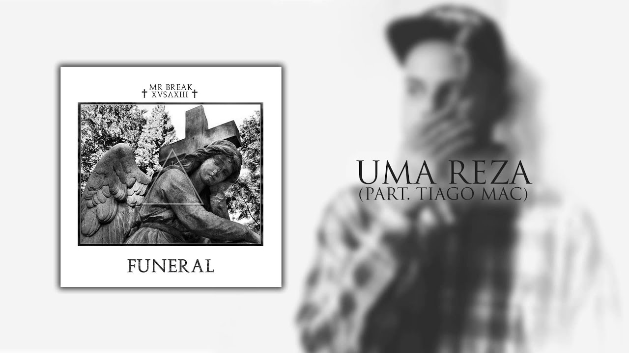 Mr Break - Uma Reza part. Tiago Mac (Prod. F2L)