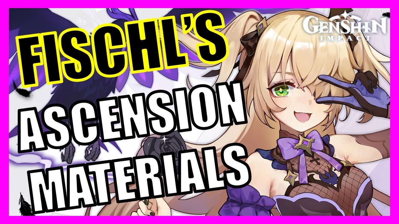 Fischl's Ascension Materials Farm Guide - Genshin Impact