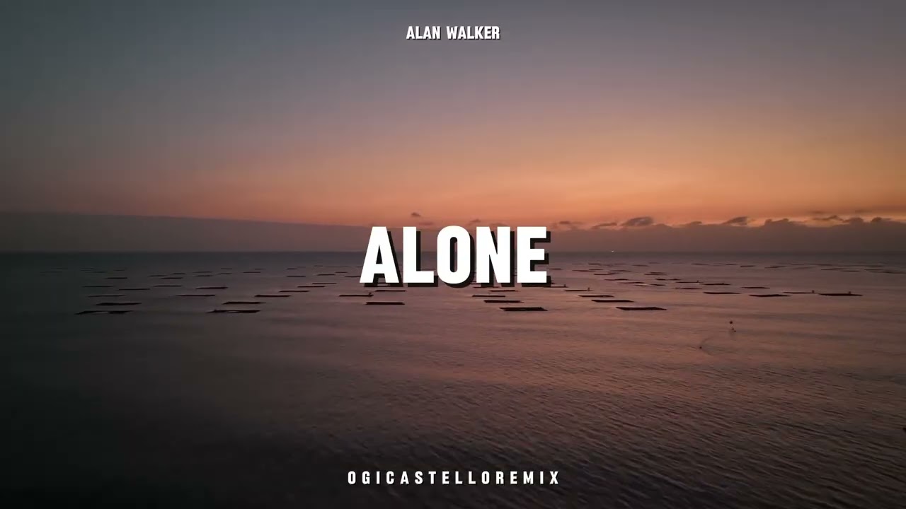 ALONE - OGI CASTELLO - SLOW REMIX