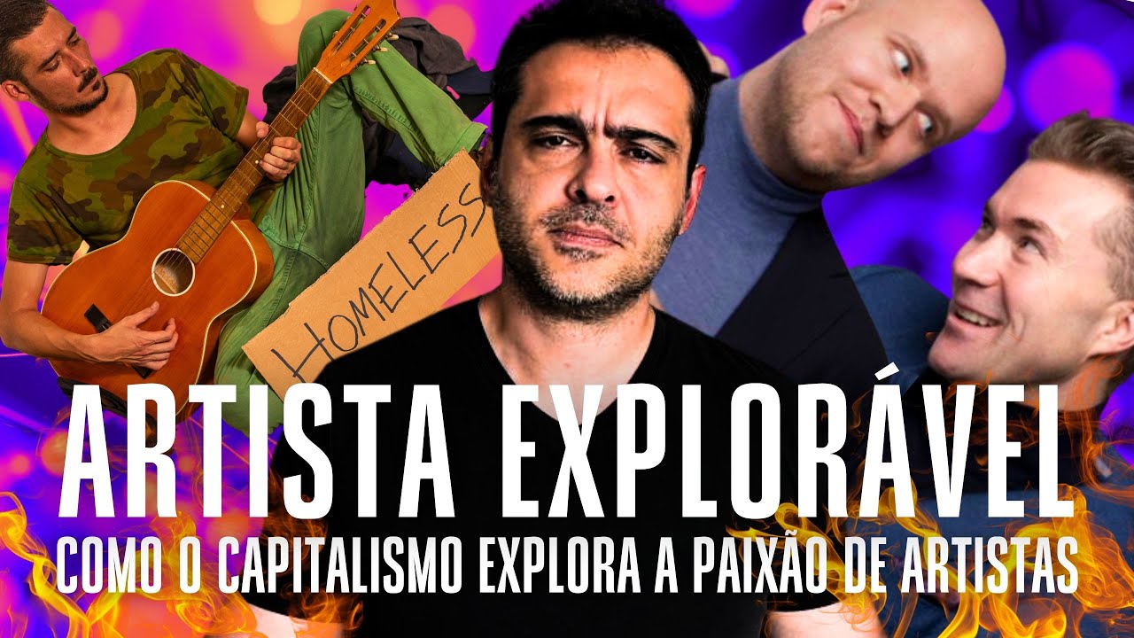 Por Que o Artista Sensível é o Trabalhador Mais Explorável do Capitalismo Atual