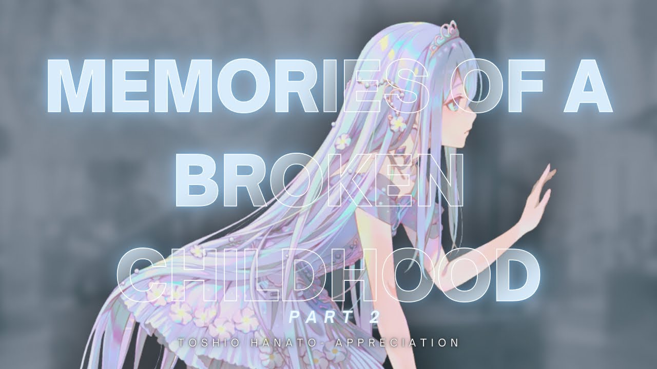 Memories Of A Broken Childhood (Part 2)