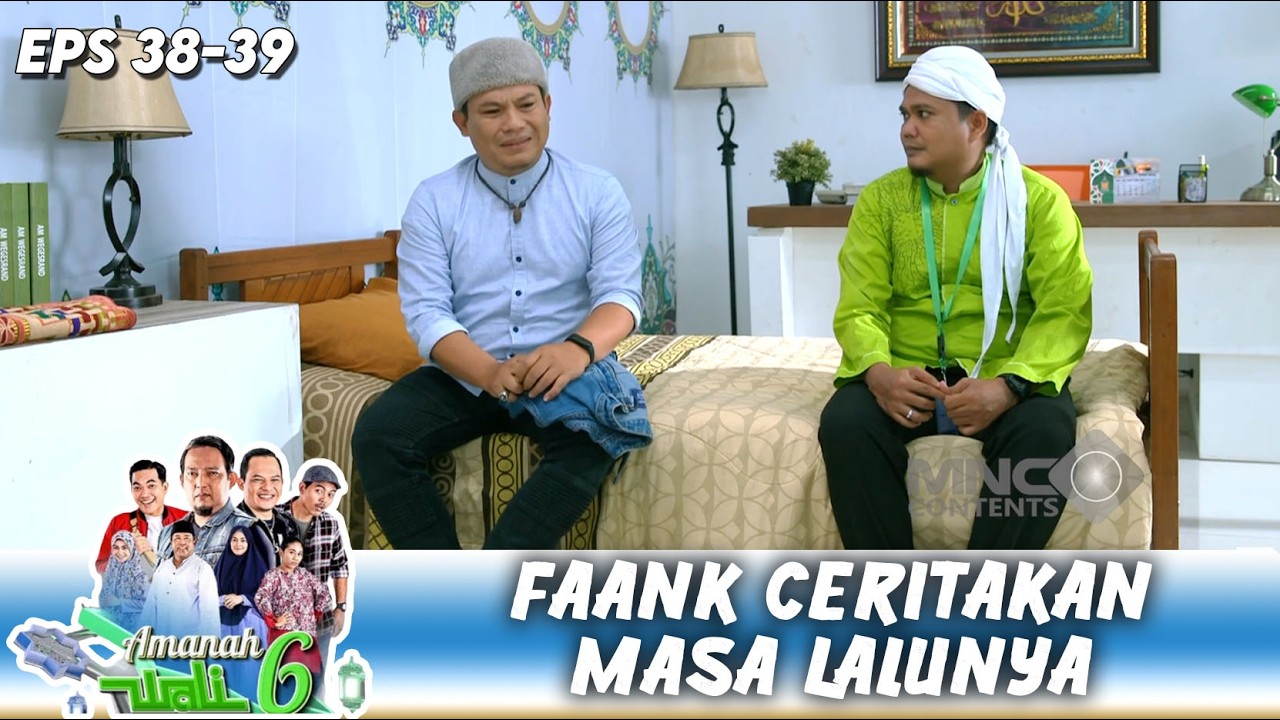 FAANK SAMPAI MENANGIS MELIHAT PERUBAHAN DIRINYA YANG SEKARANG !! | AMANAH WALI 6 | EPS.38-39 (9/9)