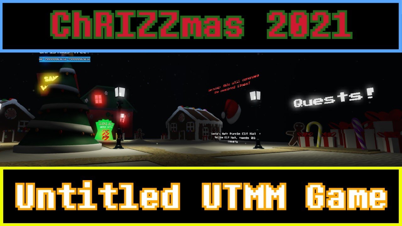 Roblox - Untitled UTMM Game - ChRIZZmas 2021 and New Years 2024