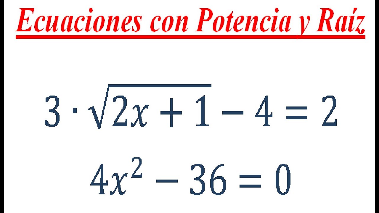 Ecuaciones con potencia y raíz (4)