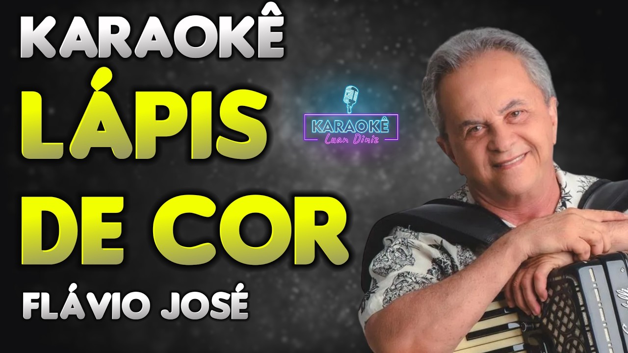 Karaokê - Lápis de Cor - Flávio José