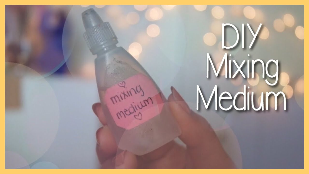 DIY: Create Your Own Mixing Medium