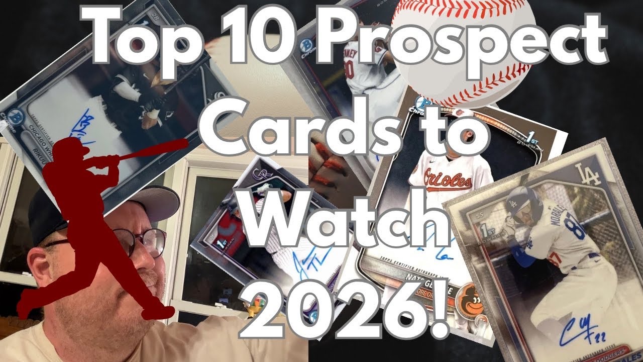 These 10 Baseball Prospect Cards Could EXPLODE in 2026 📈 Buy, Hold & Track