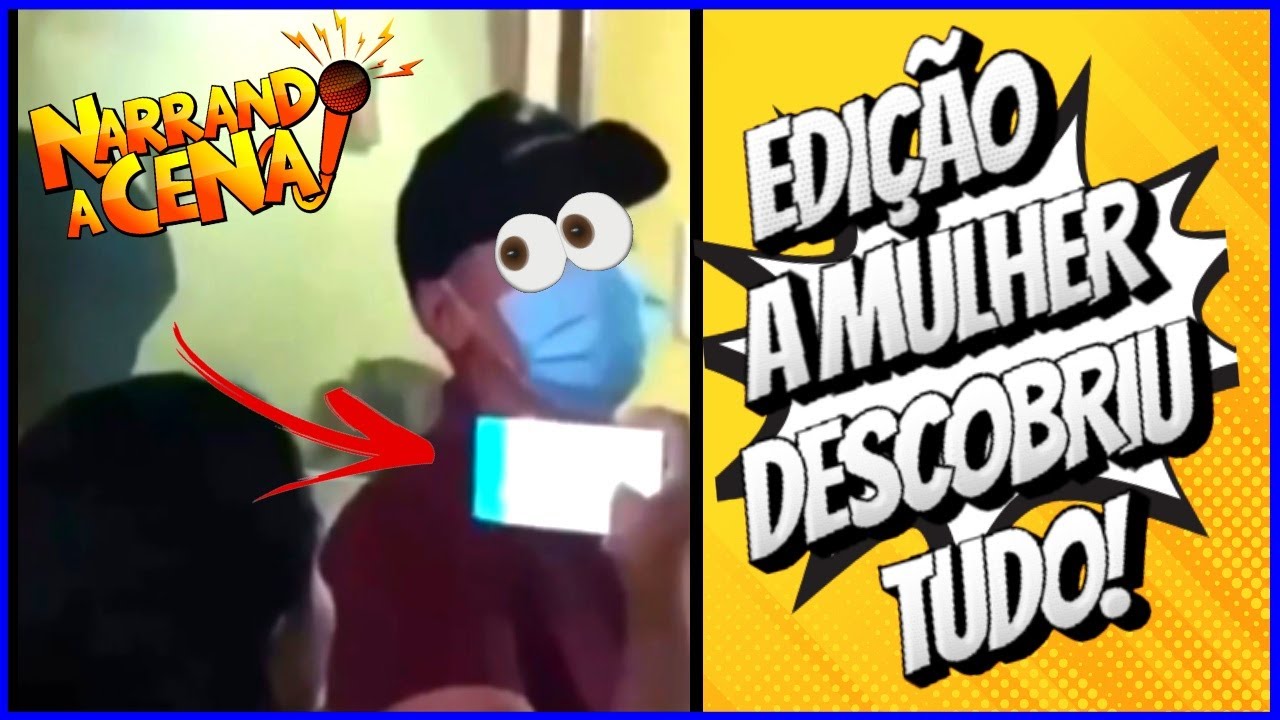 🔴 NARRANDO A CENA | EDIÇÃO A MULHER DESCOBRIU TUDO