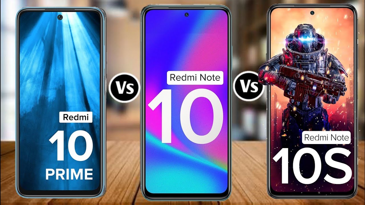 Redmi 10 Prime Vs Redmi Note 10 Vs Redmi Note 10S