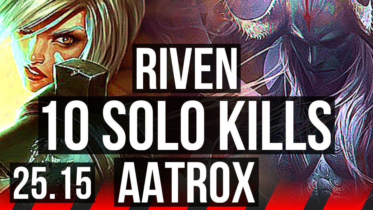 RIVEN vs AATROX (TOP) | Comeback, 10 solo kills, 72k DMG, Legendary | KR Diamond | 25.15