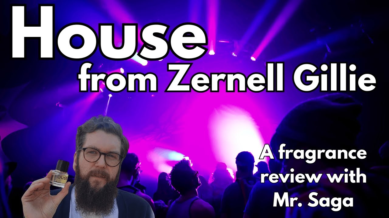 House from Zernell Gillie Fragrance Review