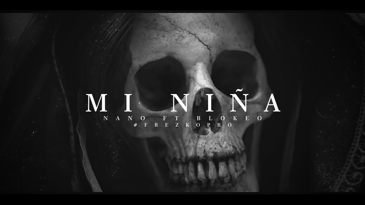 MI NIÑA - NANO FT BLOKEO EmaBeatz #FREZKOPRO