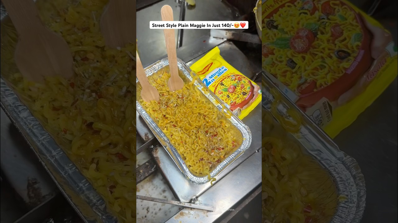 Street Style Plain Maggie In Just 140/-😍❤️ #indianstreetfood #shortsfeed #food #trending #maggi