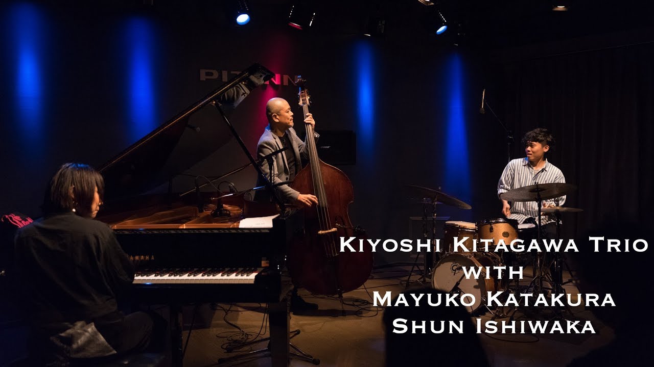 Kiyoshi Kitagawa Trio with Mayuko Katakura and Shun Ishiwaka ▶︎ Pocono's Delight