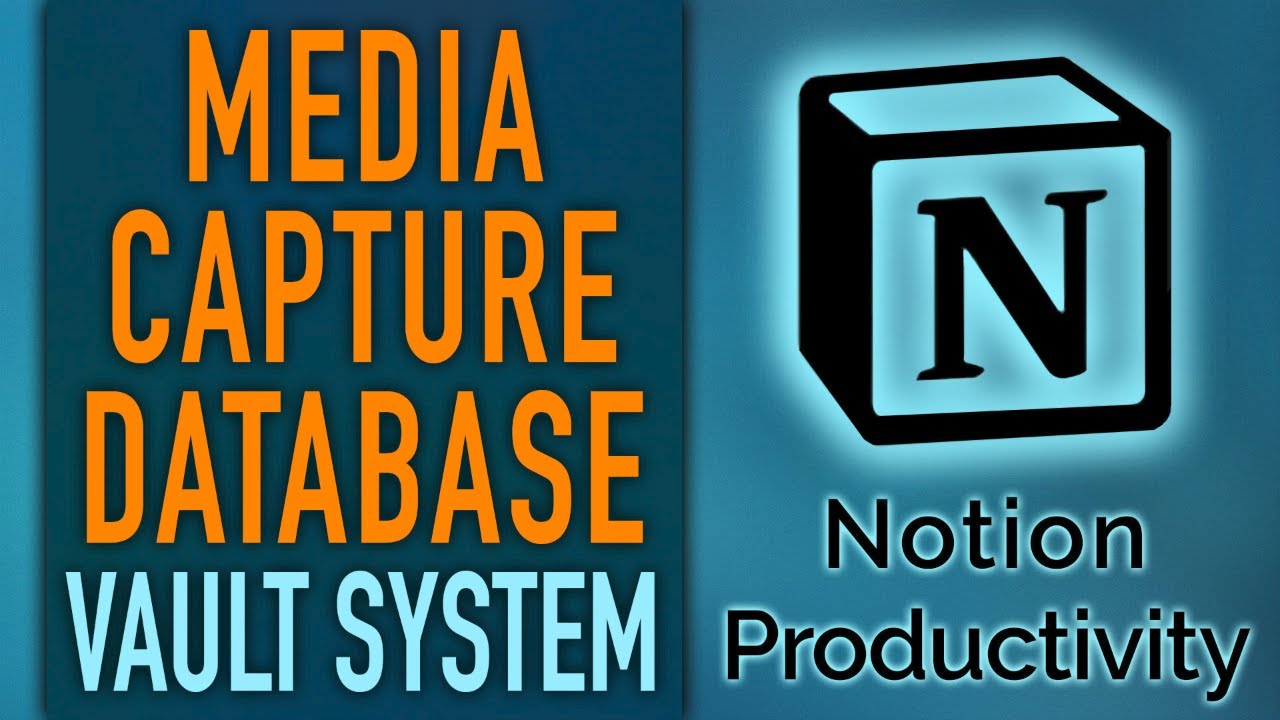 Notion Media Capture Database + Course Database – Vault System