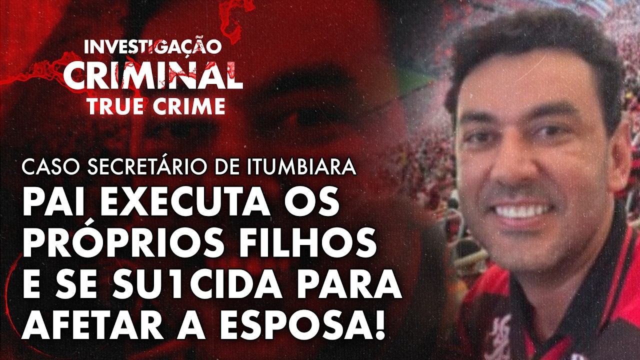 O QUE LEVA UM PAI A MATAR SEUS FILHOS E TIRAR A PRÓPRIA VIDA? - CASO SEC. DE ITUMBIARA IC TRUE CRIME