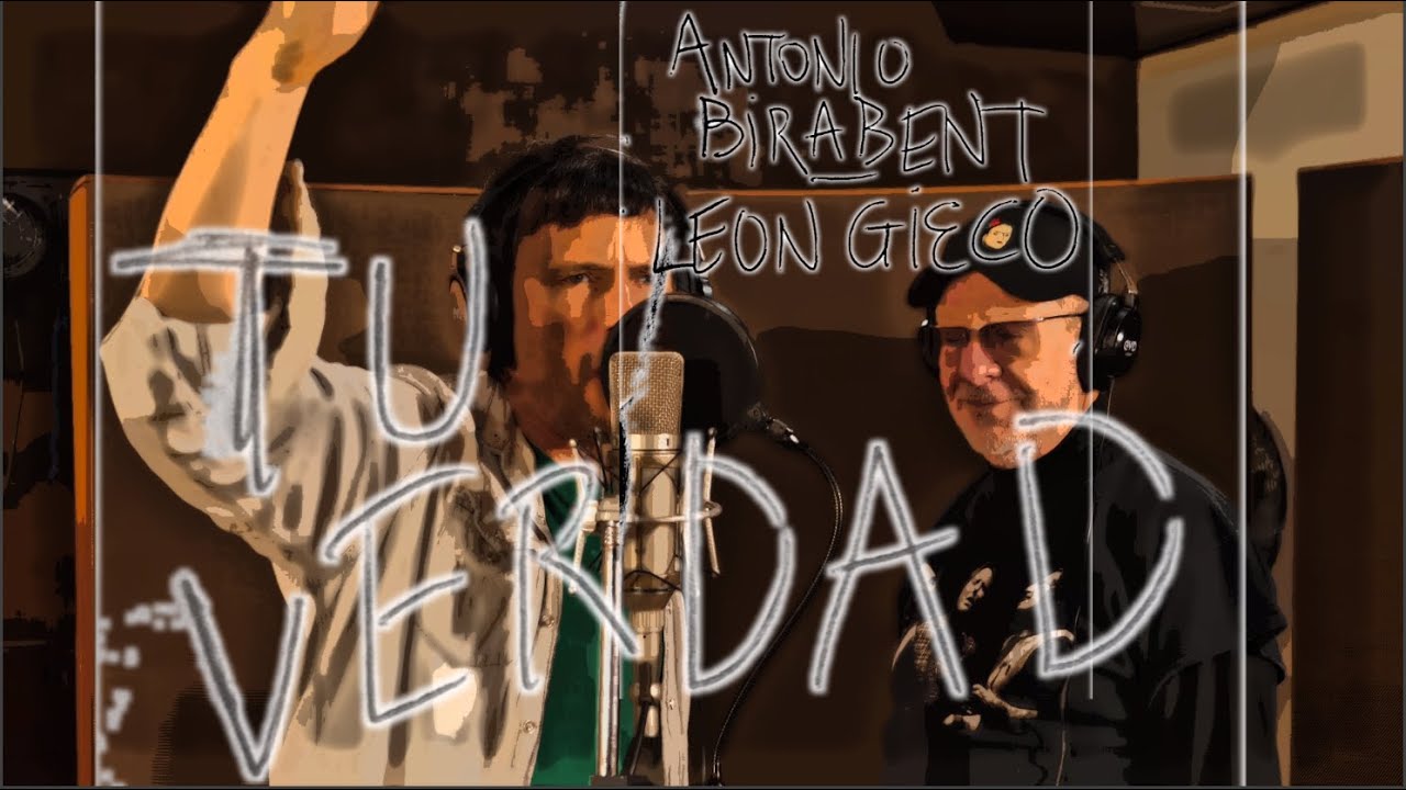 Antonio Birabent + León Gieco - Tu verdad