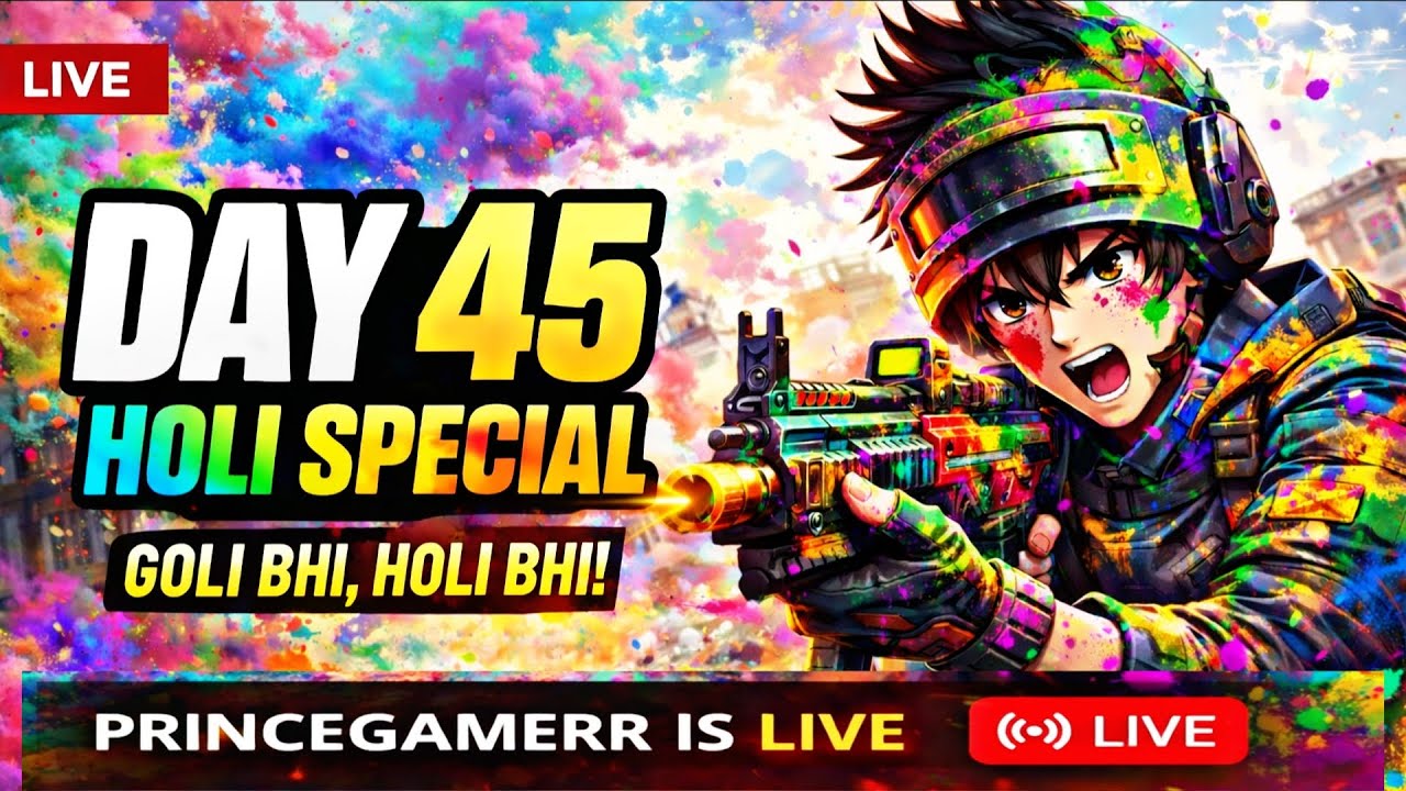 BGMI Day 45 LIVE 🔴 | Holi Special Gameplay | Goli Bhi Holi Bhi! 🎨💥