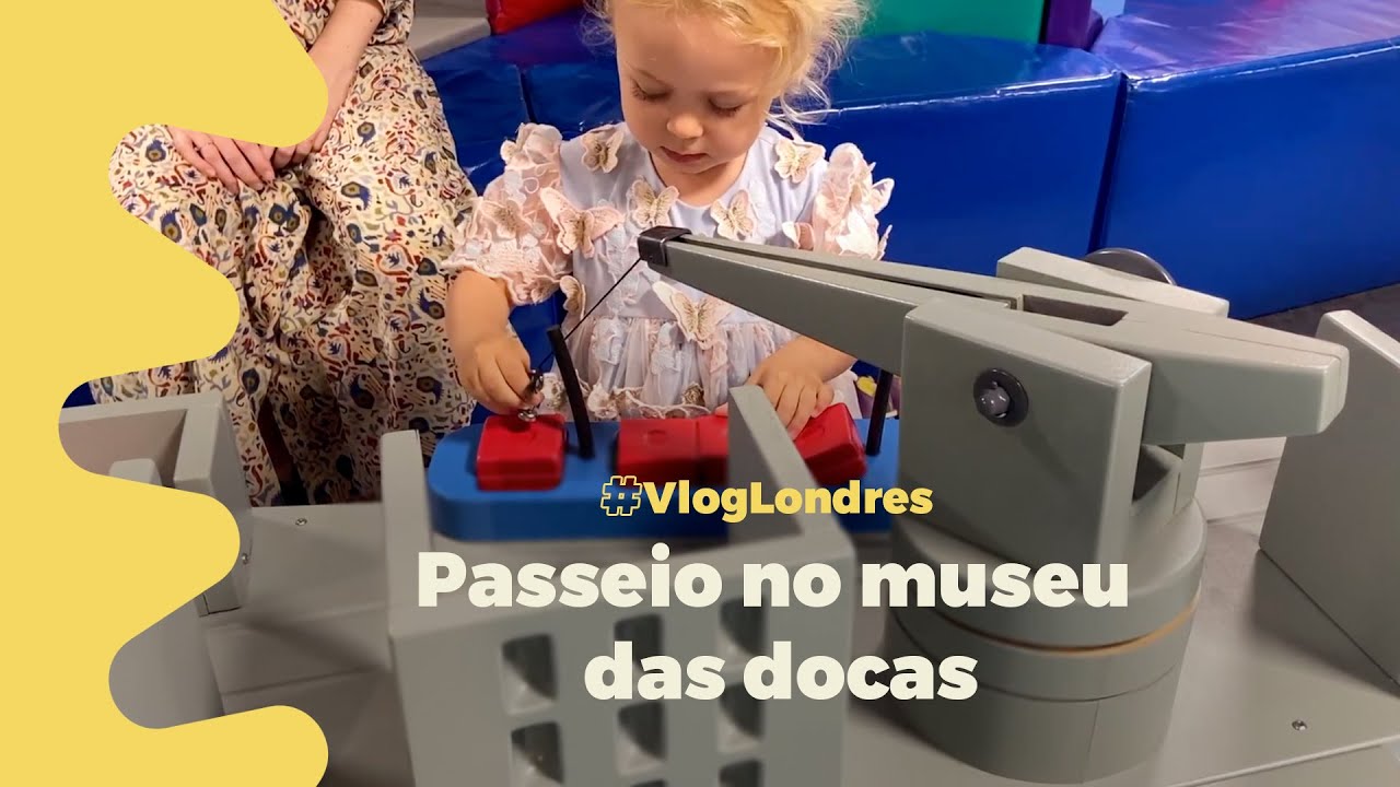 Passeio no Museu das Docas em Londres e Alice falando inglês