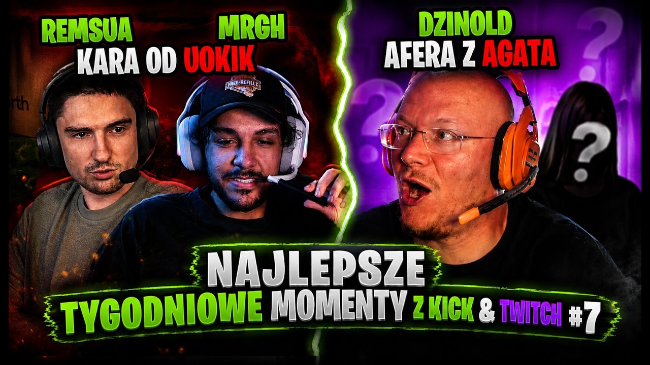 NAJLEPSZE TYGODNIOWE MOMENTY Z KICK & TWITCH #7🔥(MRGH I Remsua kara od UOKIK, Dzinold afera z Agata)