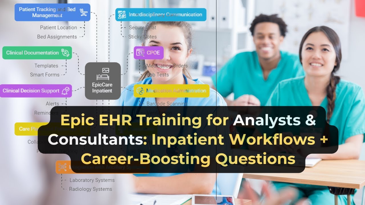 Epic EMR Training for Health IT Pros: Key Inpatient Workflows & Smart Questions to Boost Your Career