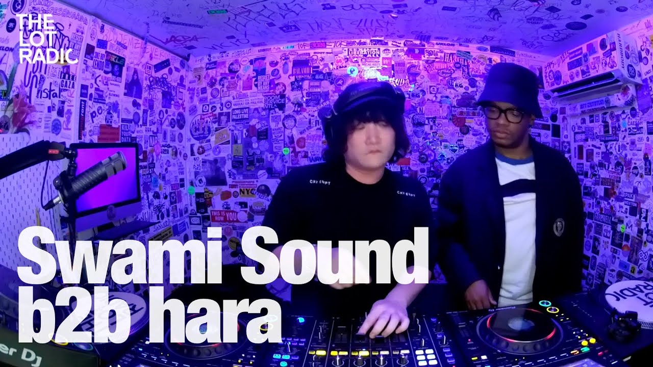 Swami Sound b2b hara @TheLotRadio 05-20-2024