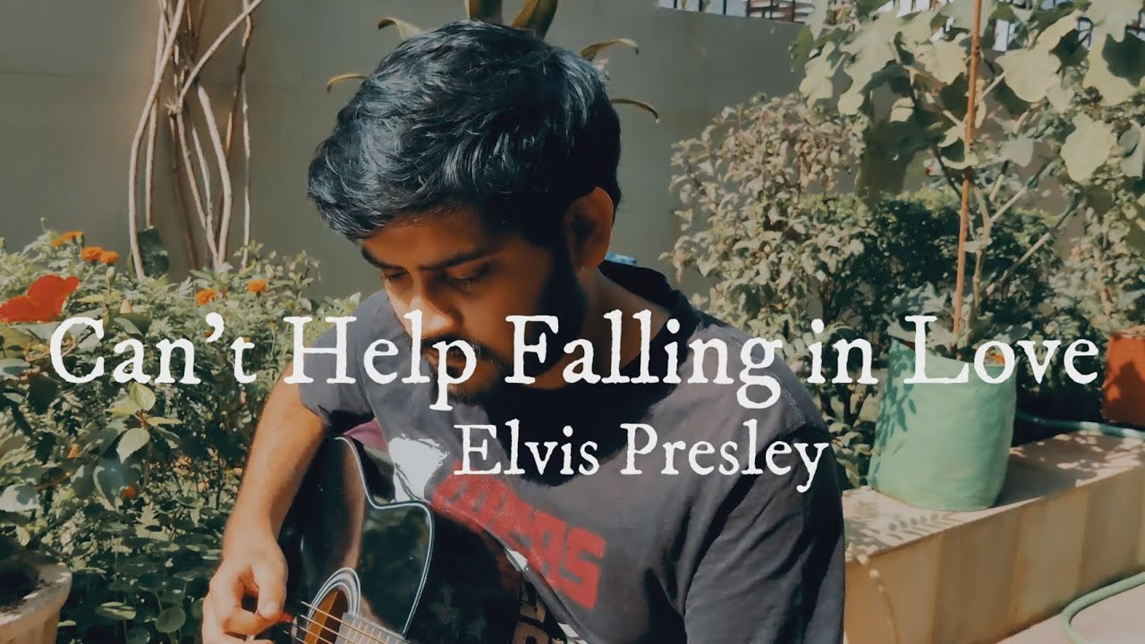 Can't Help Falling in Love - Elvis Presley (Cover By - Anshuman Tripathi) | 2021