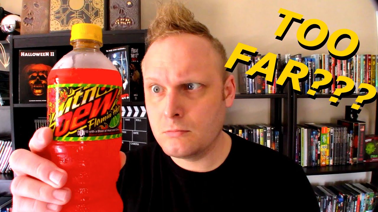FLAMIN' HOT MOUNTAIN DEW! Have they gone too far???