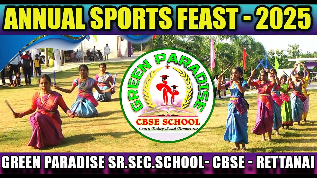 ANNUAL SPORTS FESTIVAL - 2025 -  KOLATTAM - GREEN PARADISE CBSE SCHOOL -  RETTANAI