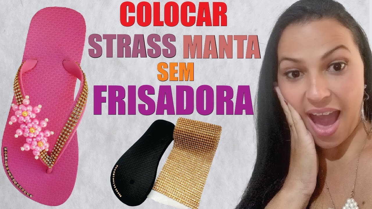 COMO FRISAR SEU CHINELO SEM MAQUINA PARA COLOCAR O STRASS