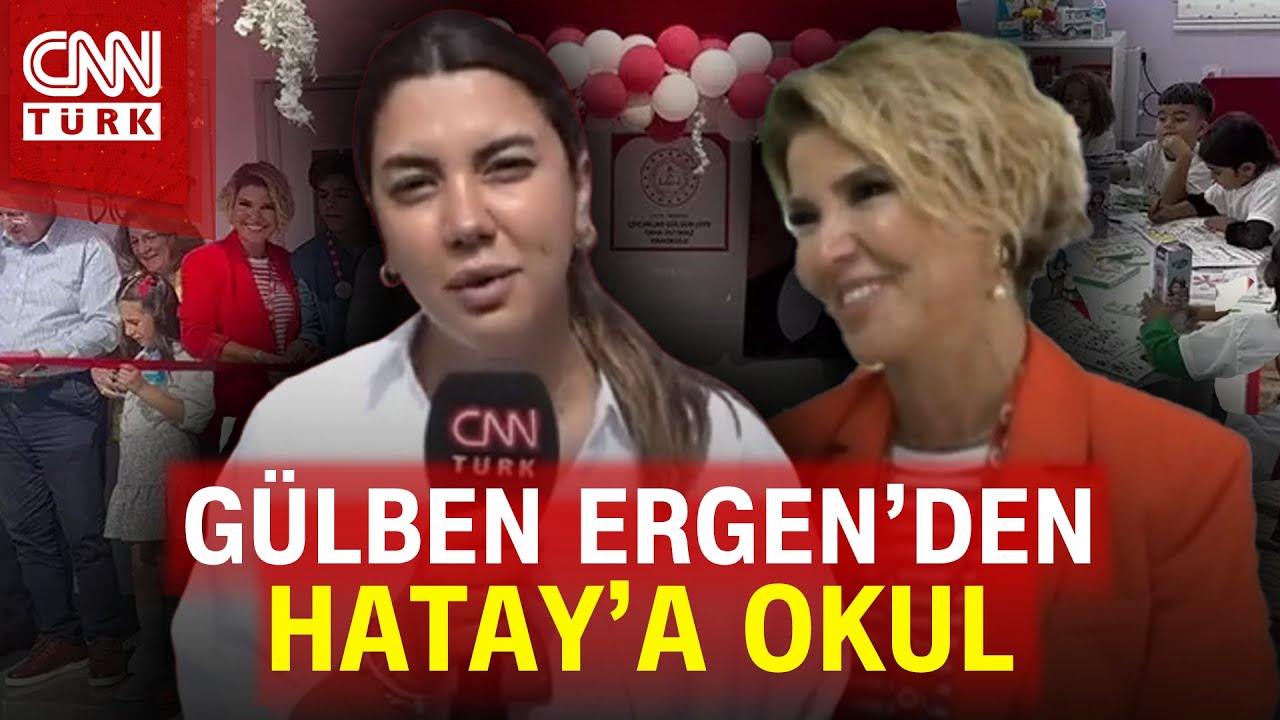 Gülben Ergen'den Hatay'a anaokulu: Deprem bölgesini unutmuyoruz, unutturmayacağız