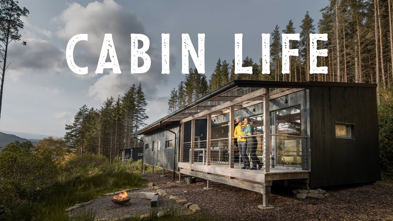 Living the Cabin Life - Scottish Highlands
