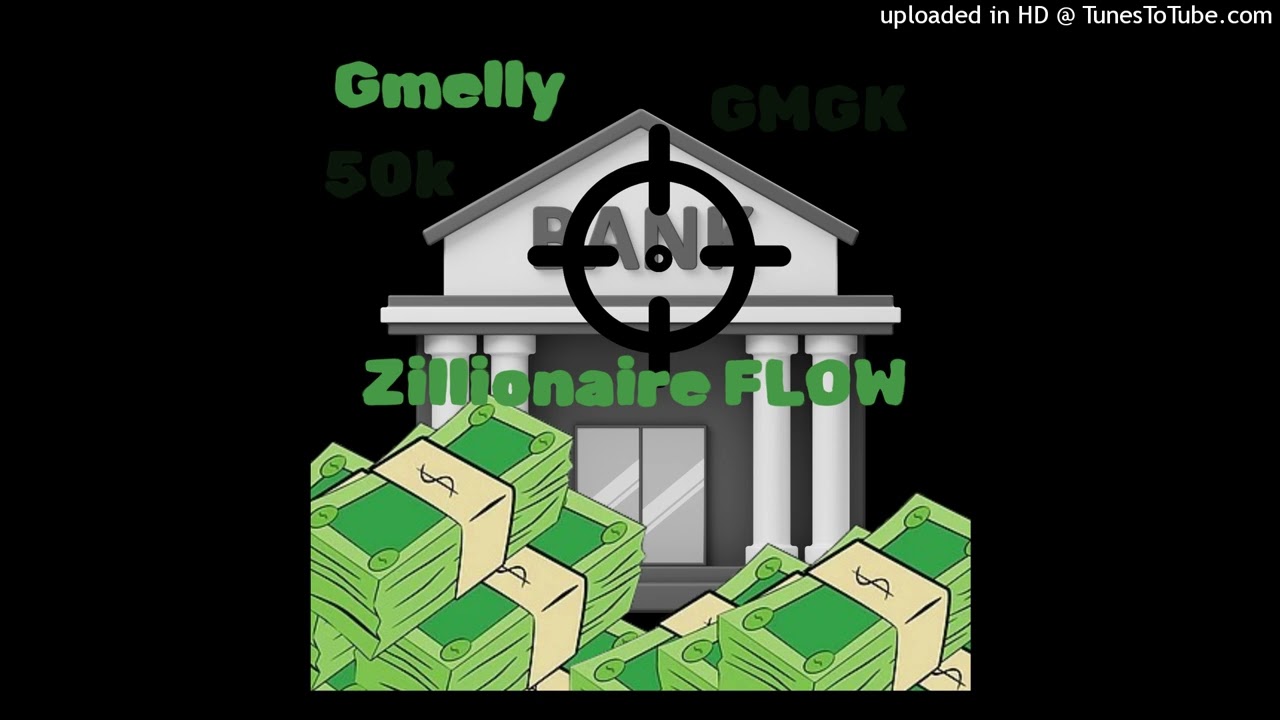GMELLY - Zillionaire FLOW