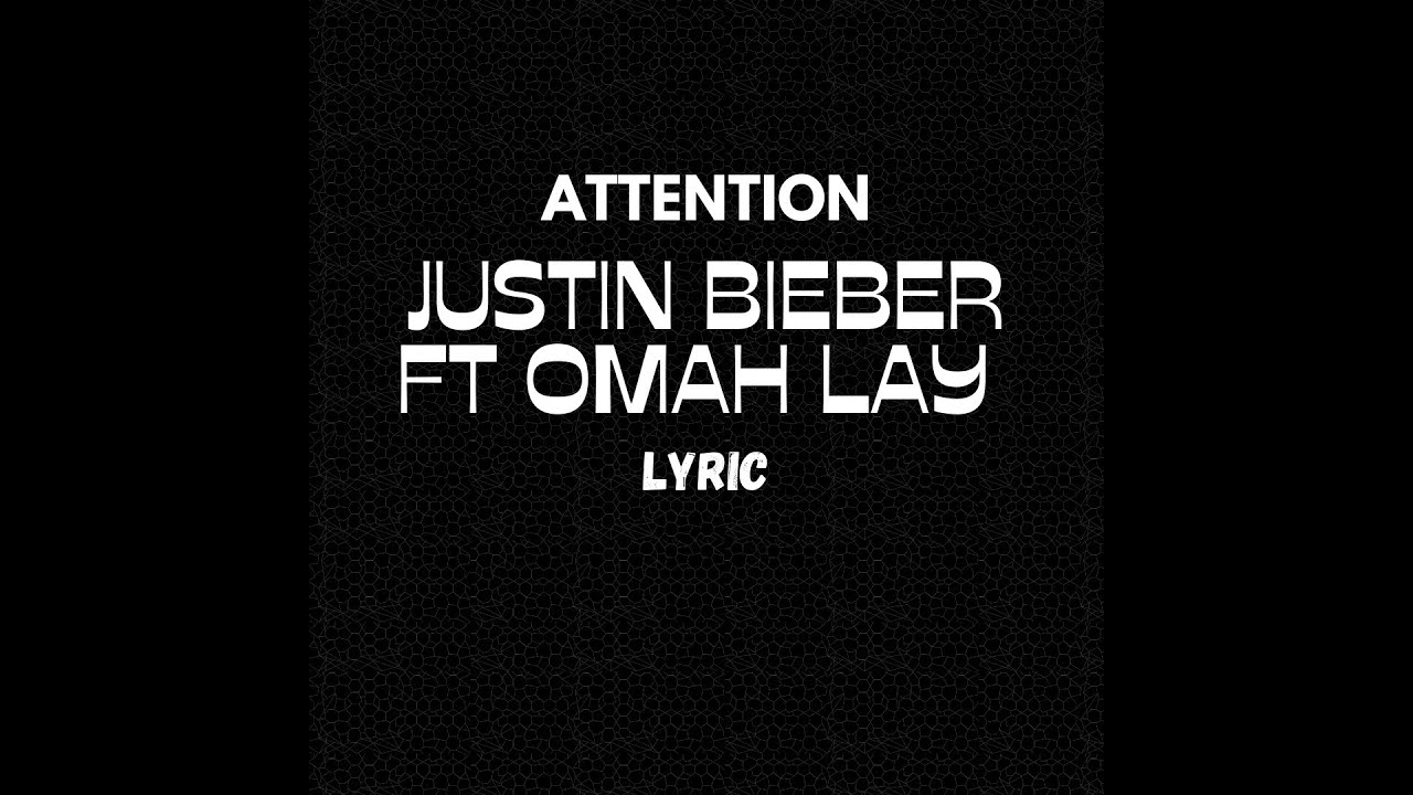 Justin Bieber & Omah Lay - Attention (Lyrics) #aprenderingles #inglesonline #justinbieber