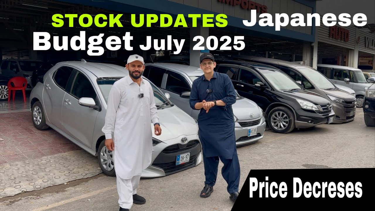 July Japanese Stock Updates | Budget 2025 | Prices Drop ?? | Safyan Motoring | Premium Imports