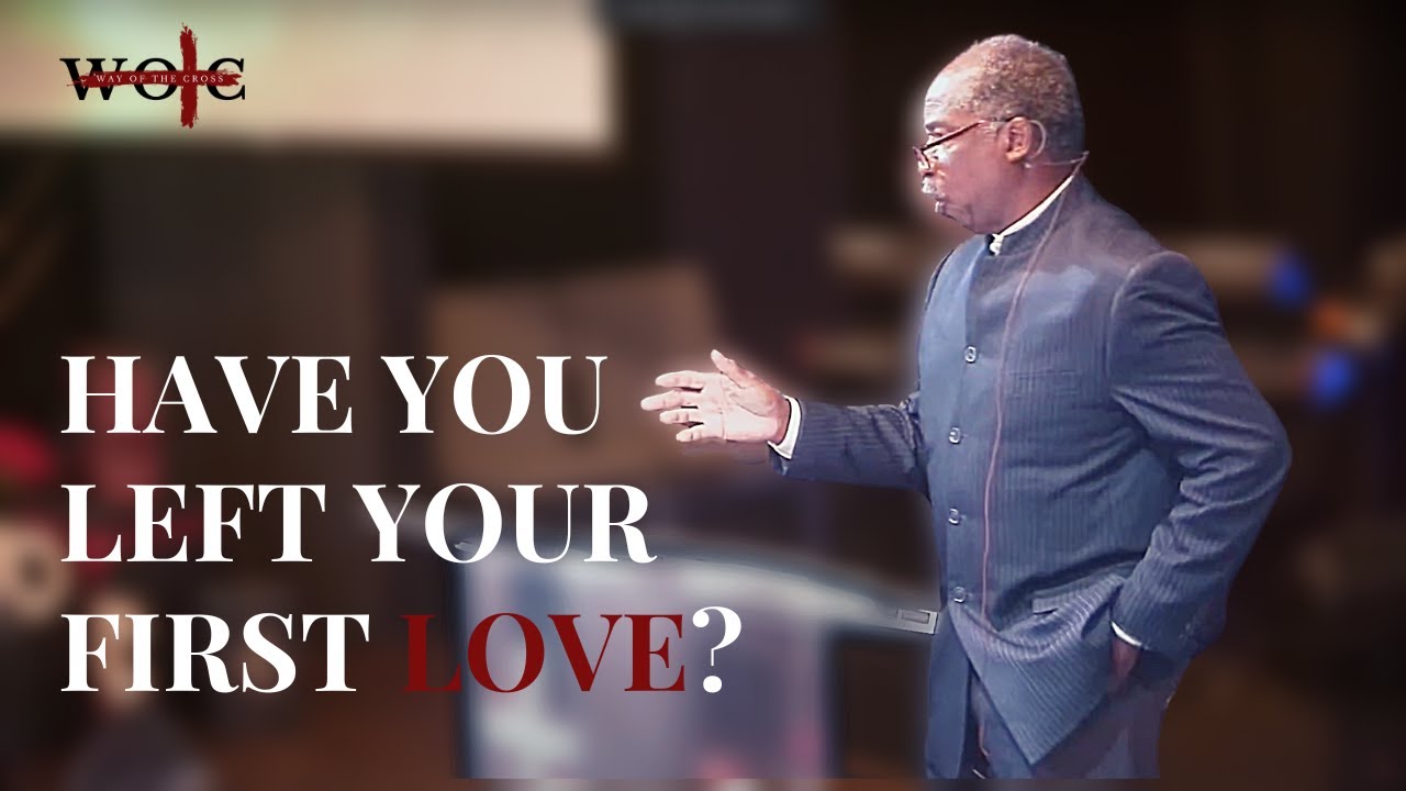 Have You Left Your First Love?