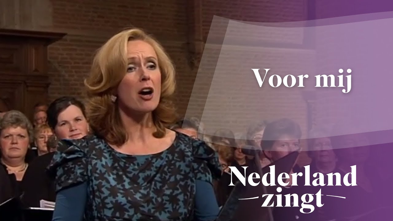 Voor mij - Nederland Zingt