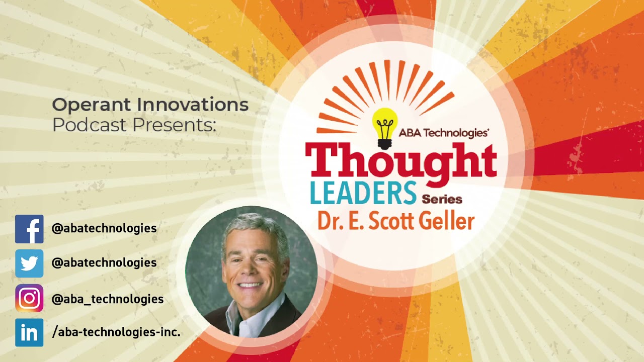 Thought Leaders 015 | Dr.  E. Scott Geller - Part 1
