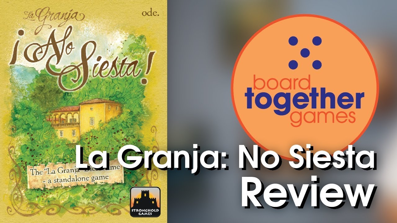 La Granja: No Siesta Review - Board Together Games