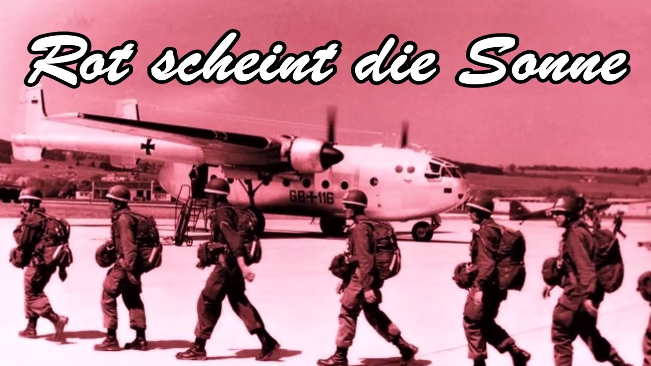 Rot scheint die Sonne - Fallschirmjägerlied (German Paratrooper Song) + English Translation