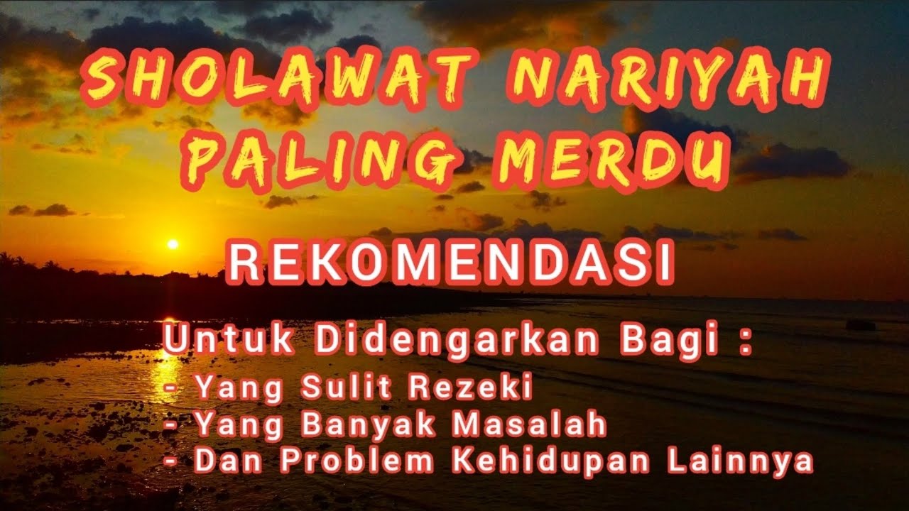 Sholawat Nariyah Merdu - Mari Bersholawat Agar Mendapat Rahmat Allah SWT