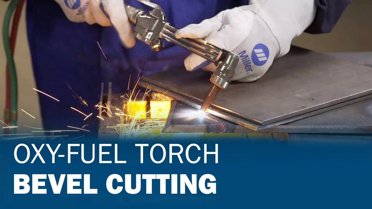 Bevel Cutting Using an Oxy-Fuel Torch