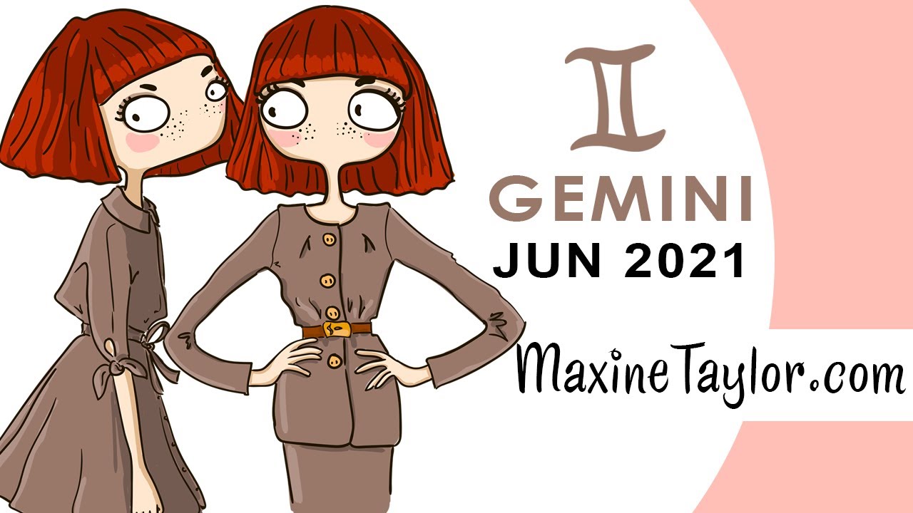 Gemini June 2021 Astrology Horoscope Forecast